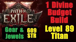 1 Divine Budget Build - Lvl 89 Titan - Every Item Bought Live - Path of Exile 2