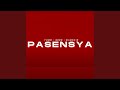 PASENSYA (feat. YOBB, Geee & Babskie)