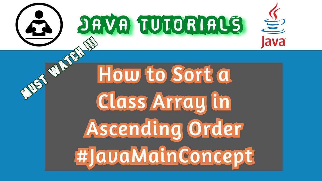 How To Sort An Class Array In Ascending Order In JAVA - YouTube