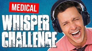 Hilarious MEDICAL Whisper Challenge! | Doctor Mike