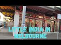 LITTLE INDIA in MELBOURNE 💚 A walking tour😊