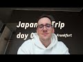 Day 0 Japan trip