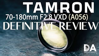 Tamron 70-180mm F2.8 VXD (A056) Definitive Review | 4K