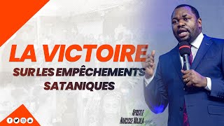 Apôtre Narcisse Majila | LA VICTOIRE SUR LES EMPÊCHEMENTS SATANIQUES