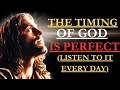 God's TIMING is PERFECT and WISE: wait and see what HAPPENS | Teachings of JESUS ​​the Bible!