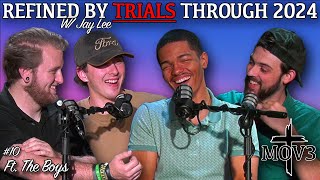 Refined By Trials Through 2024 | EP.10 W/ The Boys