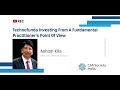 Technofunda Investing from a Fundamental Practitioner's Point of View | Ashish Kila