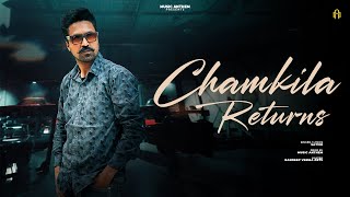 CHAMKILA RETURNS - SATVIR | MUSIC ANTHEM | LATEST PUNJABI SONGS 2025