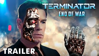 TERMINATOR 7: End of War - First Trailer (2025) | Arnold Schwarzenegger | John Cena