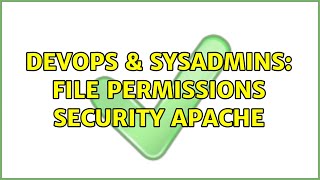 DevOps & SysAdmins: file permissions security apache