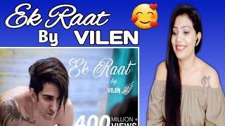 Vilen - Ek Raat (Official Video) Reaction | Dreamque Raj 😊