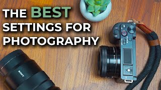 Sony ZV-E10 The BEST Settings for Photography