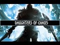 DARK SOULS - OST - Daughters Of Chaos