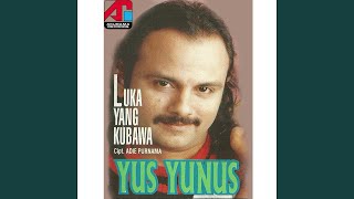 Yus Yunus - Luka Yang Kubawa