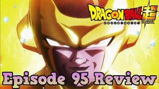 Dragon Ball Super Episode 95 Review: The Wickedest! The Most Evil! Freeza's Rampage!
