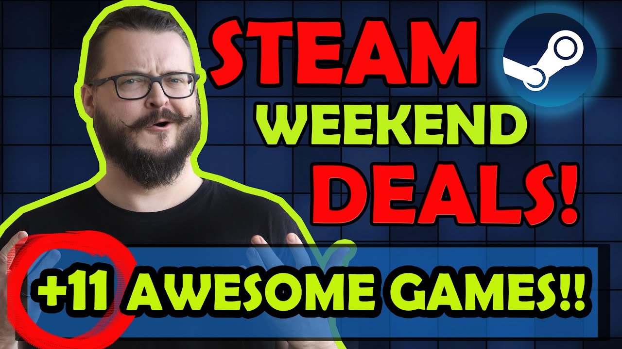 Steam Weekend Deals 11 More Awesome Games Youtube