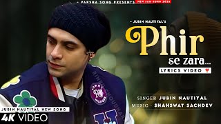 Phir Se Zara (LYRICS) - Jubin Nautiyal | Attack | Shashwat Sachdev | New Song 2023