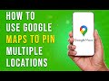 How To Use Google Maps To Pin Multiple Locations
