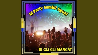 Dj Party Sambil Ngopi