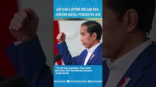 Jokowi Gagal Pindah ke IKN Karena Air dan Listrik Belum Siap, Ini Penjelasan Kementerian PUPR