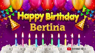 Bertina Happy birthday To You - Happy Birthday song name Bertina 🎁