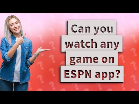 Can you watch any game on ESPN app?