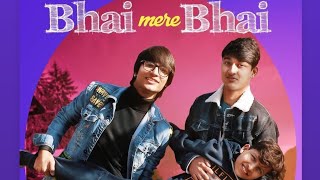 Bhai Mere Bhai | Sourav Joshi Vlogs Song | Sahil Joshi Vlogs| Piyush Joshi|