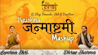 Janamashtami Mashup 2021 | The Brajkeepers | Dhruv Sharma + Swarna Shri