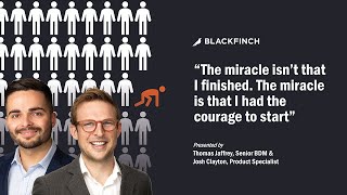 Webinar: The miracle isn’t that I finished  The miracle is that I had the courage to start