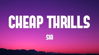 Cheap Thrills - Sia (Lyrics)| The Melodious Land