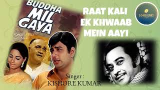 Raat Kali Ek Khwab Mein Aayi | Buddha Mil Gaya(1971) Kishore Kumar | R D Burman | Majrooh Sultanpuri