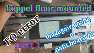 paano ba mag repair ng FO error koppel floor mounted.kaya paba repair o palitan na board.part 1