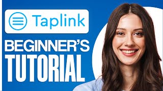 Taplink Tutorial 2025: How To Use Taplink For Beginners