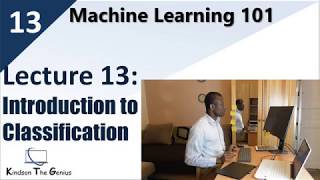 Lecture 13 - Introduction to Classification
