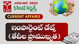 Current Affairs January 2025 || Important Dates || T-SAT