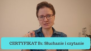 CERTYFIKAT B1: Słuchanie i czytanie