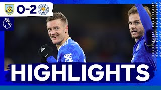 Super Subs Clinch The Points | Burnley vs. Leicester City | Match Highlights