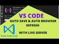 VS code auto save and browser auto refresh with live server | toggle auto save | live server |bangla