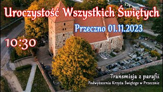 Uroczystość Wszystkich Świętych w Przecznie 01.11.2023 r.