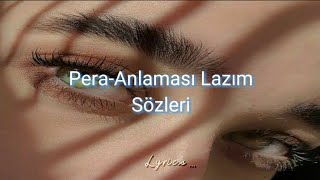 Pera-Anlaması Lazım Sözleri