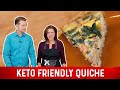 How to Make Quiche Keto Friendly Recipe | Karen and Eric Berg