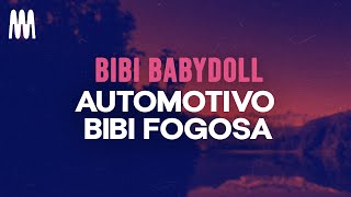 Bibi Babydoll - Automotivo Bibi Fogosa (Letra/Lyrics)