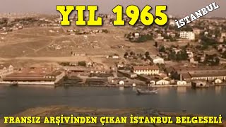 1965  YILINDA FIRANSIZLARIN ÇEKTİĞİ İSTENBUL BELGESELİ YOK ARTIK DİYECEKSİNİZ