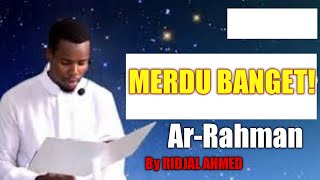 Ar Rahman Merdu by Ridjal Ahmed