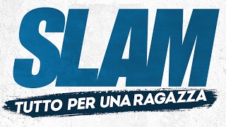 SLAM - Tutto per una ragazza - Trailer Ufficiale