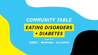 Community Table: Eating Disorders + Diabetes