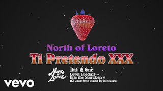 North of Loreto, Raf, Guè - Ti Pretendo XXX