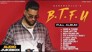 BTFU karan Aujla full Album | Karan Aujla | Speed Records |Latest Punjabi songs