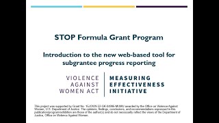 STOP Administrator Webinar: Introduction to Subgrantee Progress Reporting