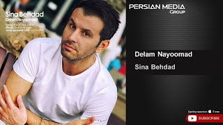 Sina Behdad - Delam Nayoomad ( سینا بهداد - دلم نیومد )